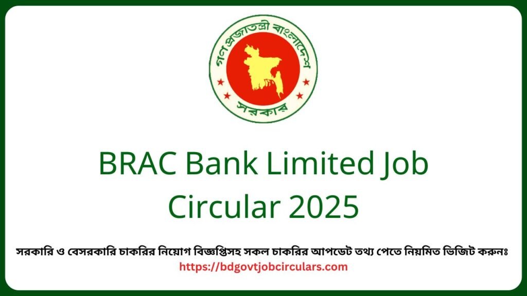 BRAC Bank Limited Job Circular 2025