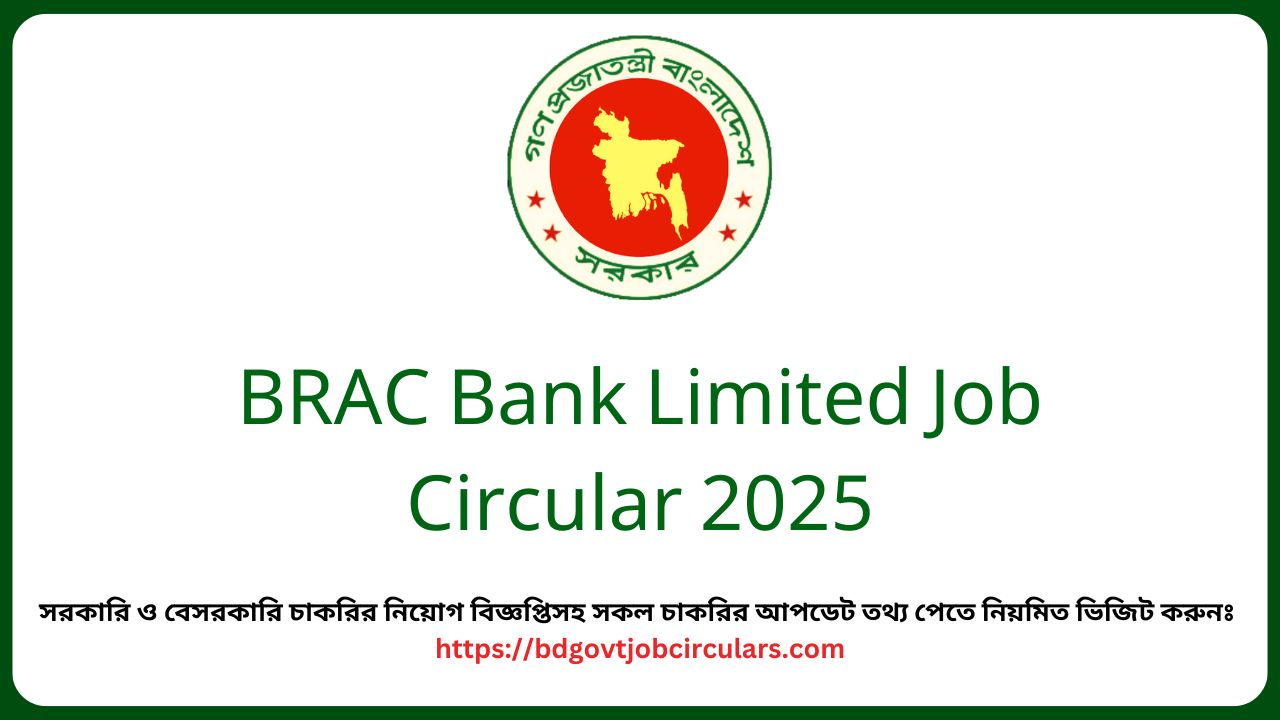BRAC Bank Limited Job Circular 2025