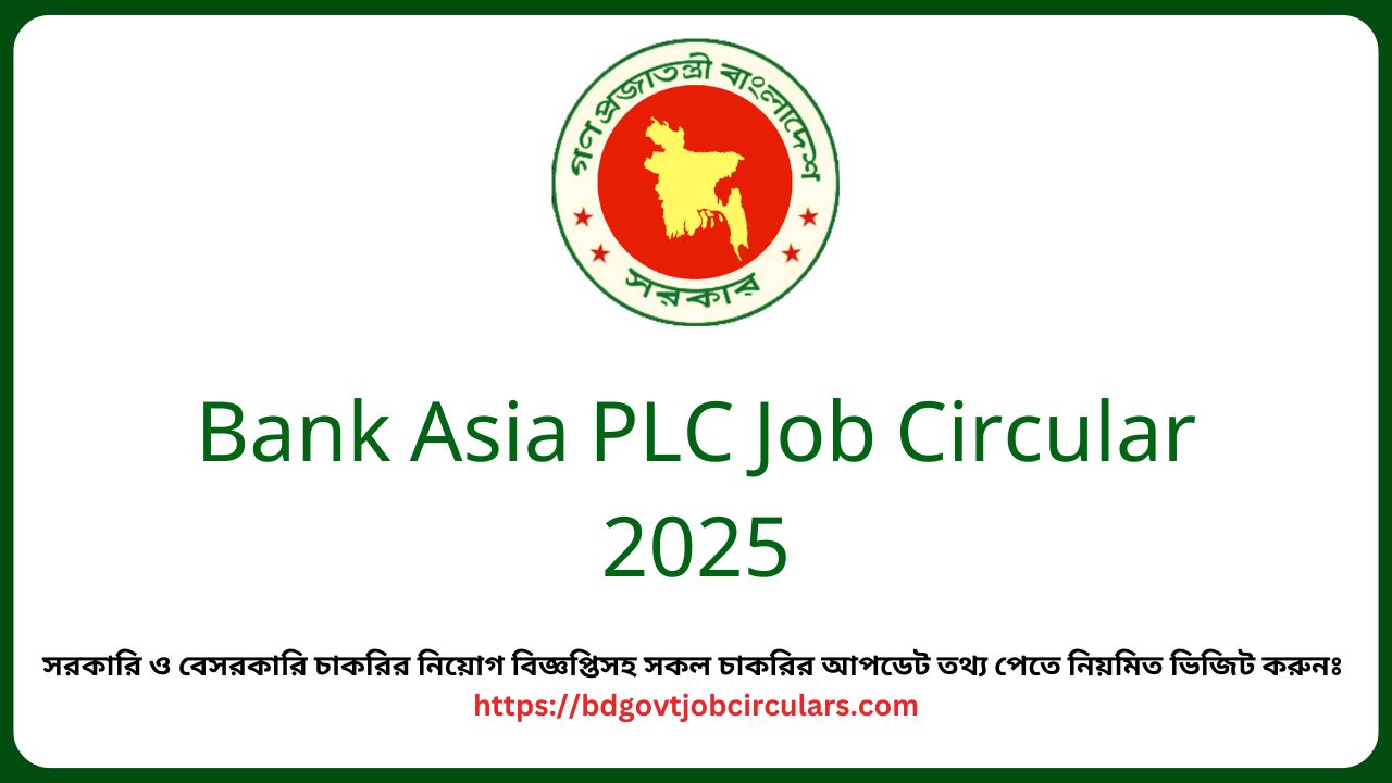 Bank Asia PLC Job Circular 2025