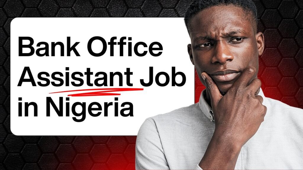 Bank Office Assistant Job in Nigeria