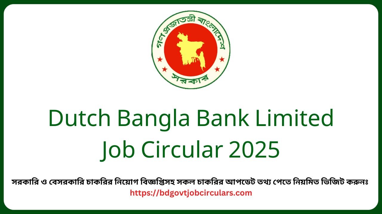 Dutch Bangla Bank Limited Job Circular 2025