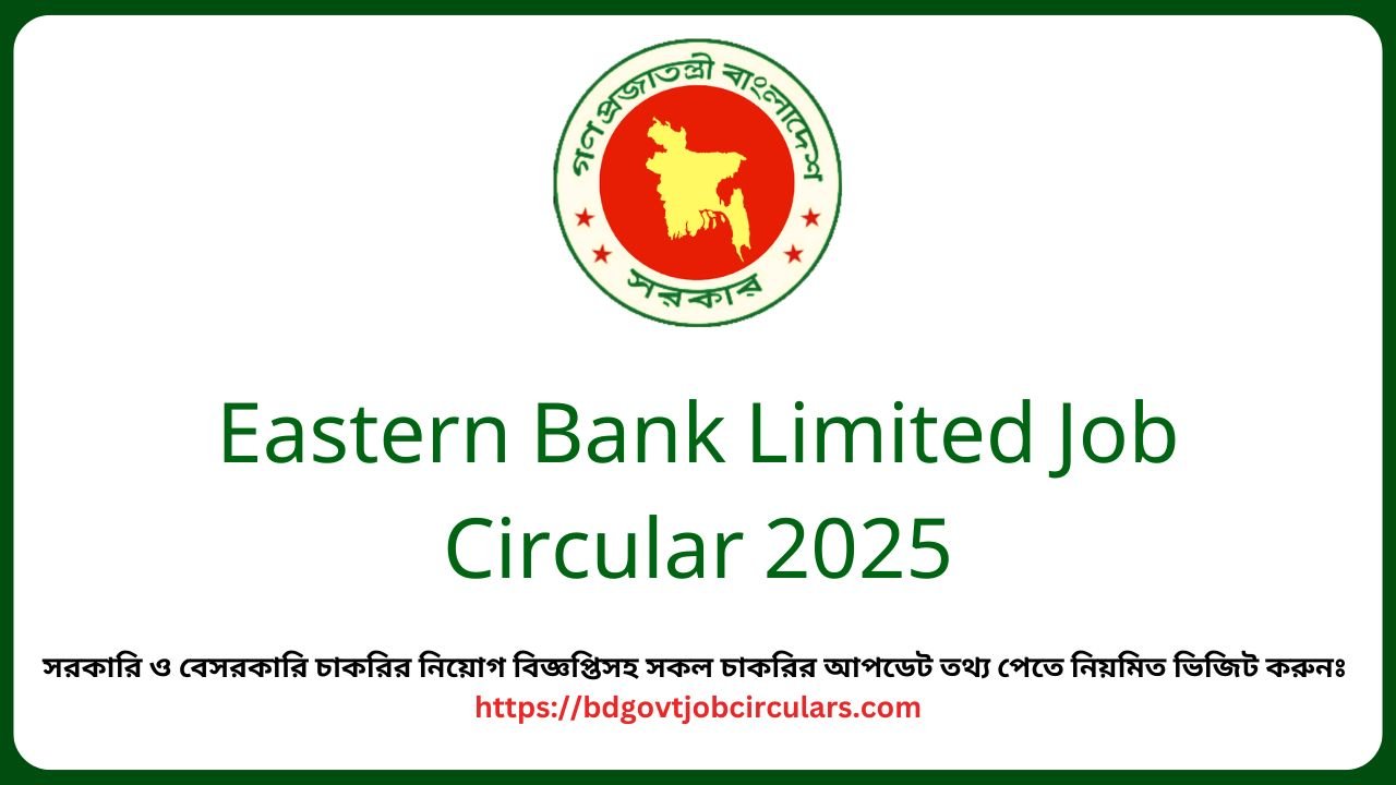 Eastern Bank Limited Job Circular 2025