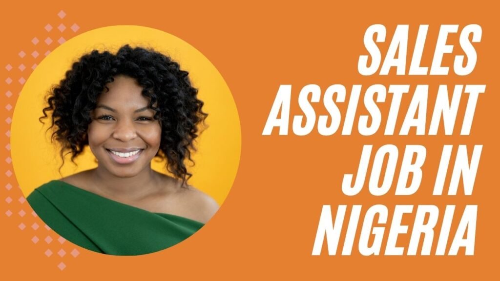 Sales Assistant Job in Nigeria