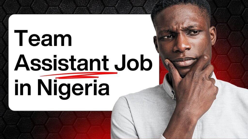 Team Assistant Job in Nigeria