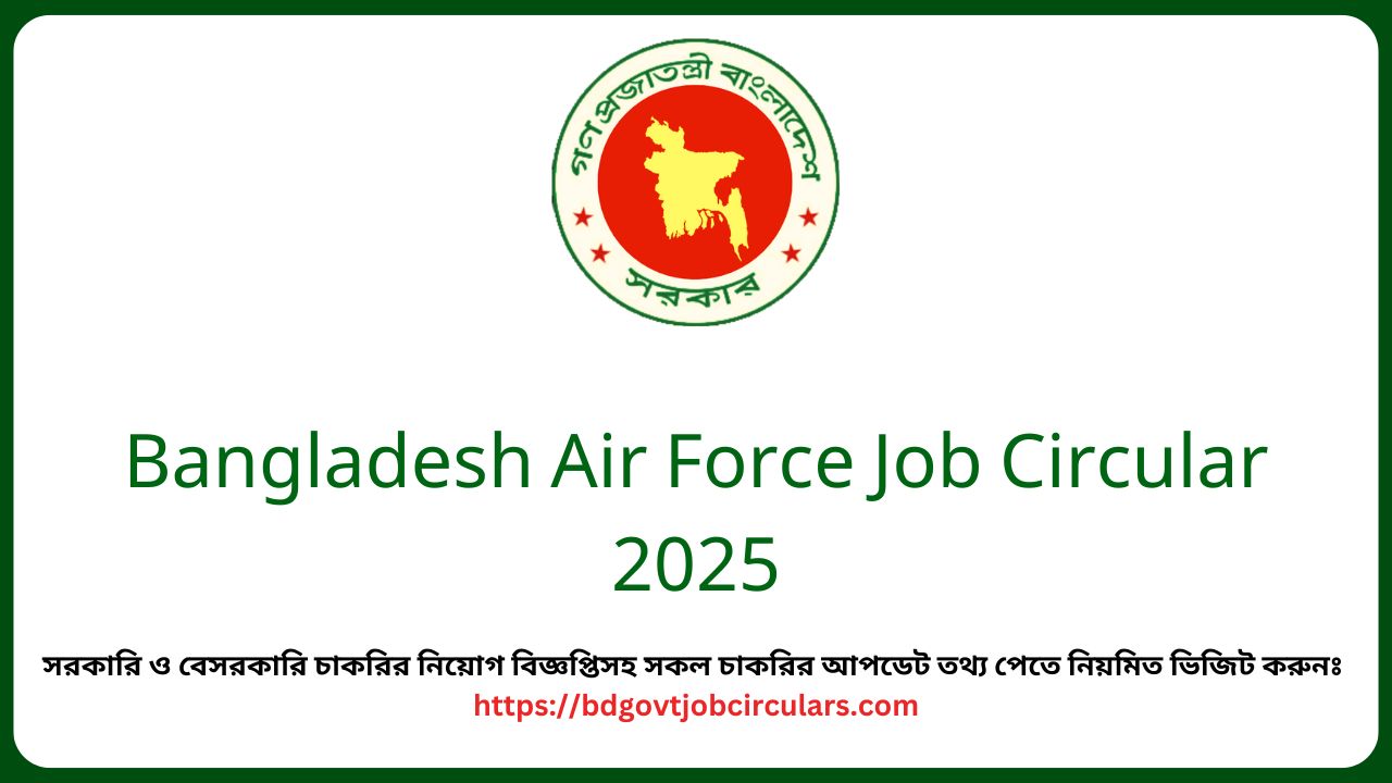 Bangladesh Air Force Job Circular 2025