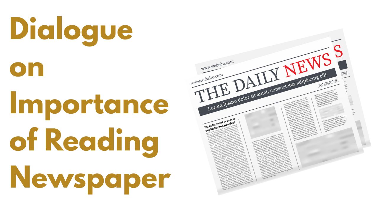 Dialogue on Importance of Reading Newspaper