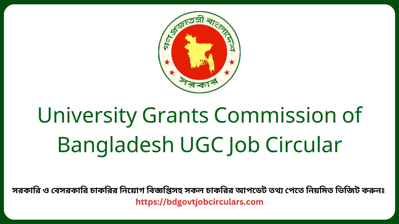 University Grants Commission of Bangladesh UGC Job Circular 2025